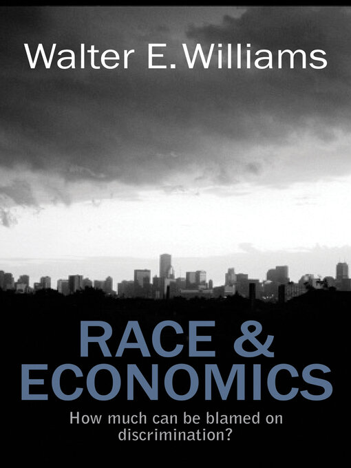 Title details for Race & Economics by Walter E. Williams - Available